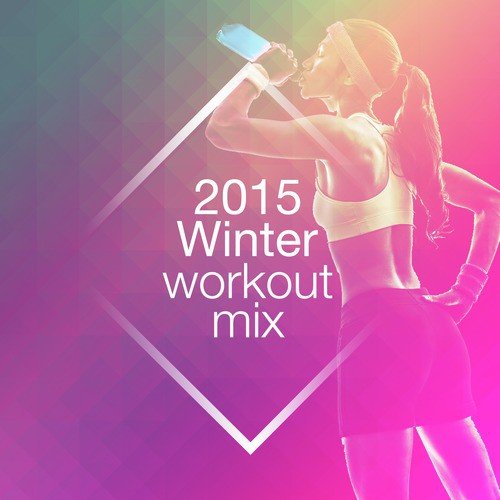 2015 Winter Workout Mix