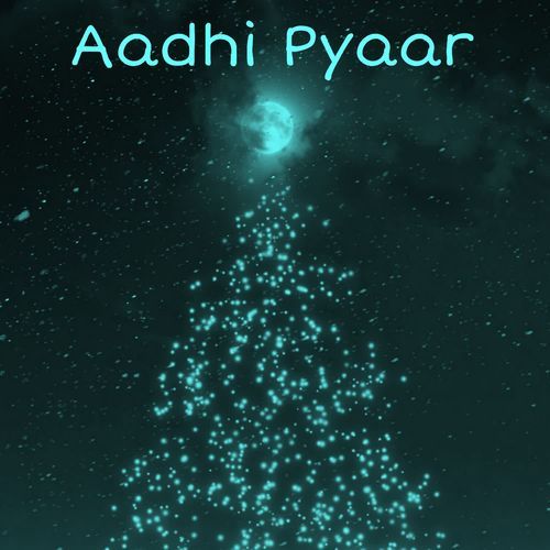 Aadhi Pyaar