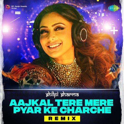 Aajkal Tere Mere Pyar Ke Charche Remix