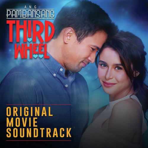 Ang Pambansang Third Wheel (Original Movie Soundtrack)