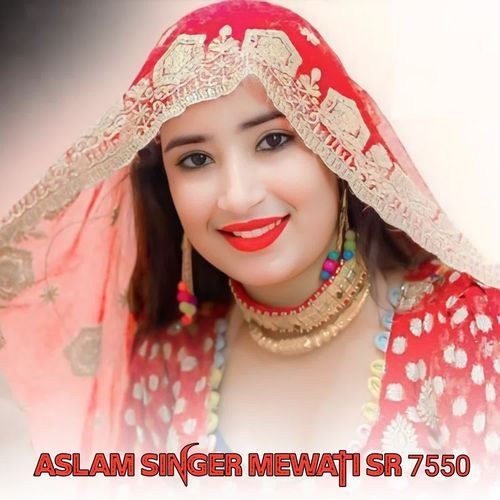 Aslam Singer Mewati Sr 7550