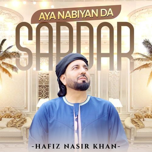 Aya Nabiyan Da Sardar