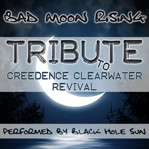 Bad Moon Rising: Tribute to Creedence Clearwater Revival