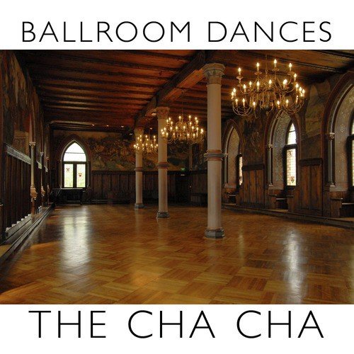 Ballroom Dances: The Cha Cha