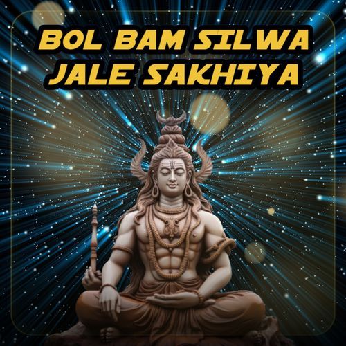 Bol Bam Silwa Jale Sakhiya