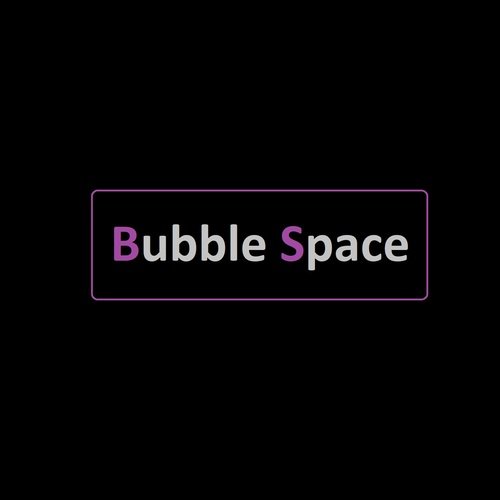 Bubble Space