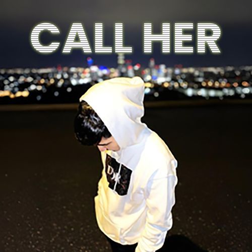 CALL HER