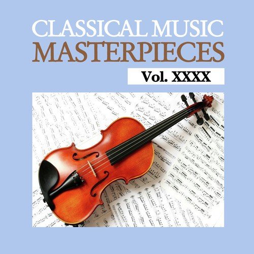 Classical Music Masterpieces, Vol. XXXX