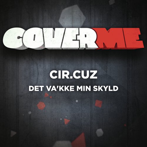 Cover Me - Det va&#039;kke min skyld_poster_image