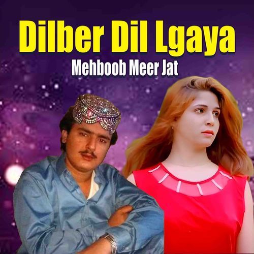 Dilber Dil Lgaya