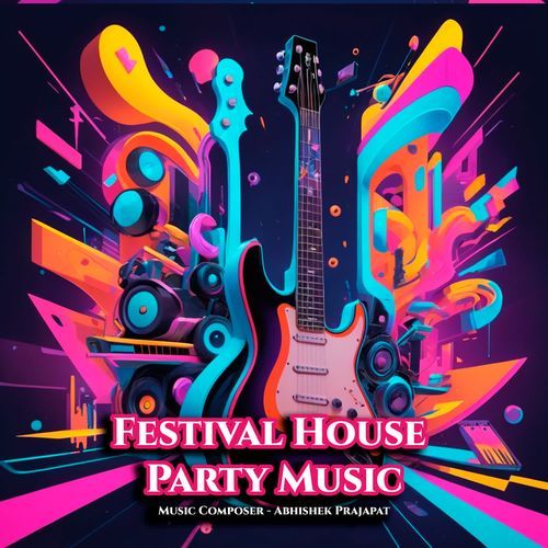 Festival House Party Music