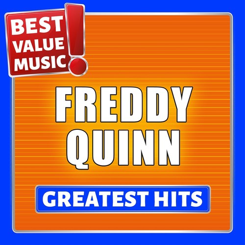 Freddy Quinn - Greatest Hits (Best Value Music) - JioSaavn - Listen to New  & Old Indian & English Songs. Anywhere, Anytime.
