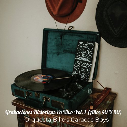 Grabaciones Históricas En Vivo Vol. 1 (Años 40 Y 50)