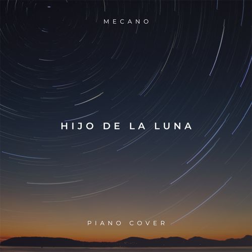Hijo de la Luna (Piano Version)