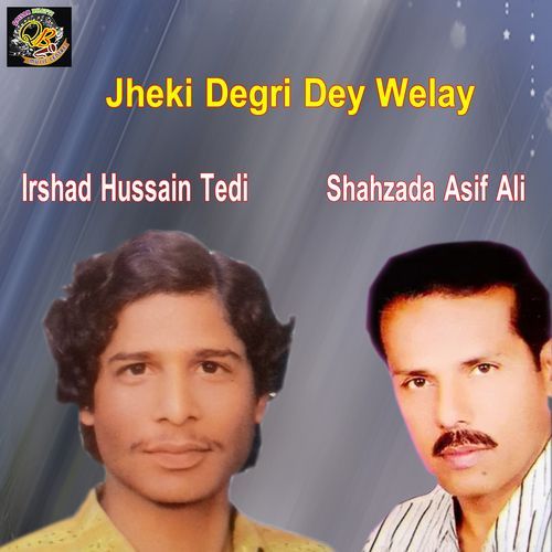 Jheki Degri Dey Welay