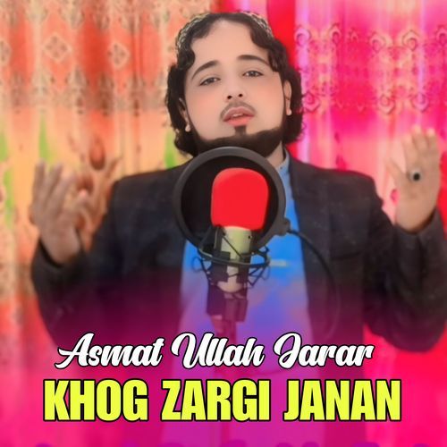 KHOG ZARGI JANAN