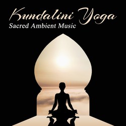Kundalini Yoga (Sacred Ambient Music with Nature Sounds for Spiritual Healing Meditation and Relaxation)