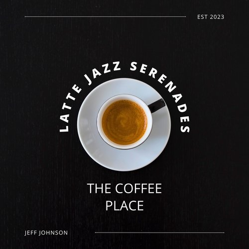 Latte Jazz Serenades