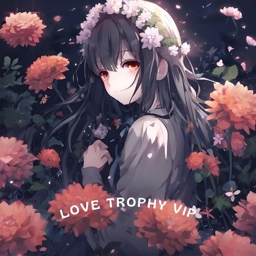 Love Trophy VIP