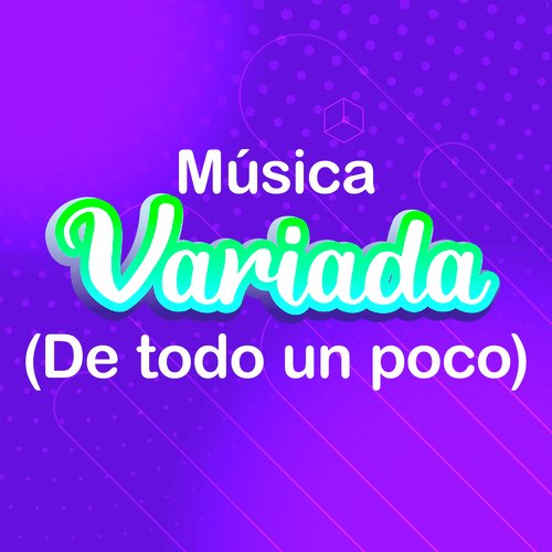 Música Variada (De Todo Un Poco)