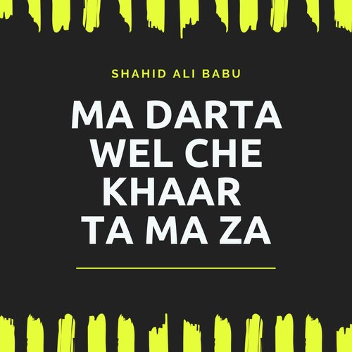 Ma Darta Wel Che Khaar Ta Ma Za