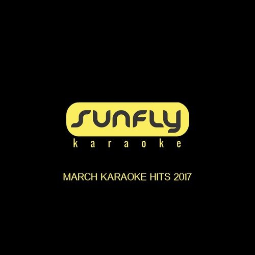 March Karaoke Hits 2017