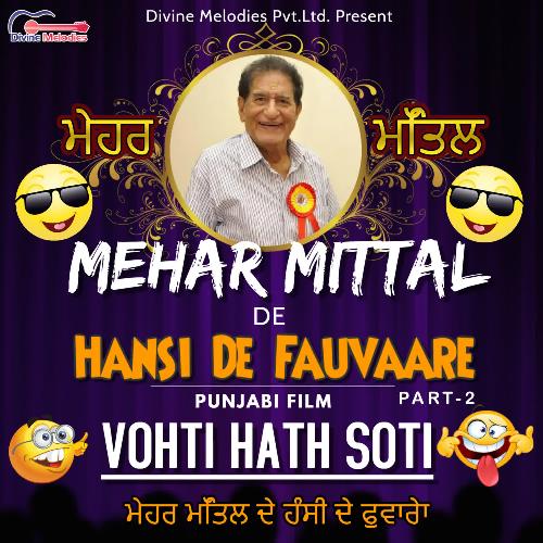 Mehar Mittal De Hansi De Fuvaare Pt-2-Vohti Hath Soti