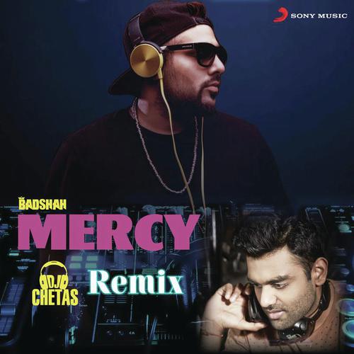 Mercy (DJ Chetas Remix)