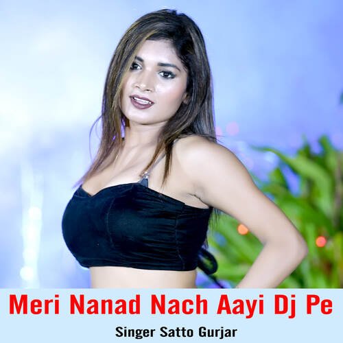 Meri Nanad Nach Aayi Dj Pe