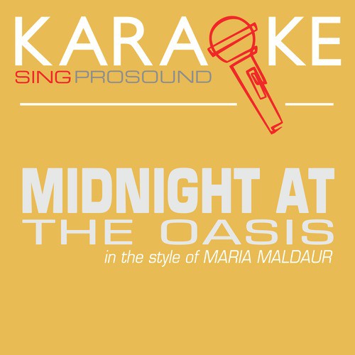 Midnight at the Oasis (In the Style of Maria Maldaur) [Karaoke with Background Vocal]