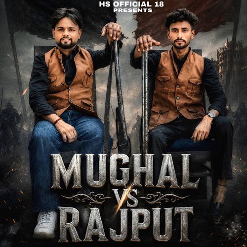 Mughal Vs Rajput (feat. Shivam Thakur, Himanshu Rana)