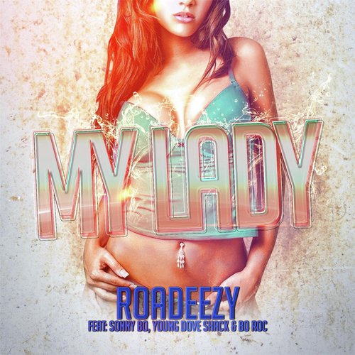 My Lady (feat. Bo Roc, Sonny Bo & Young Dove Shack)_poster_image