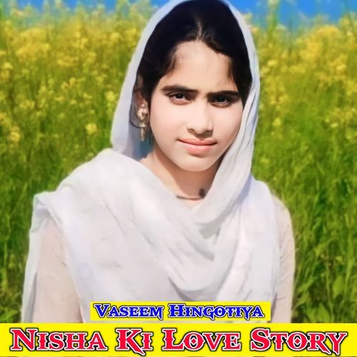 Nisha Ki Love Story