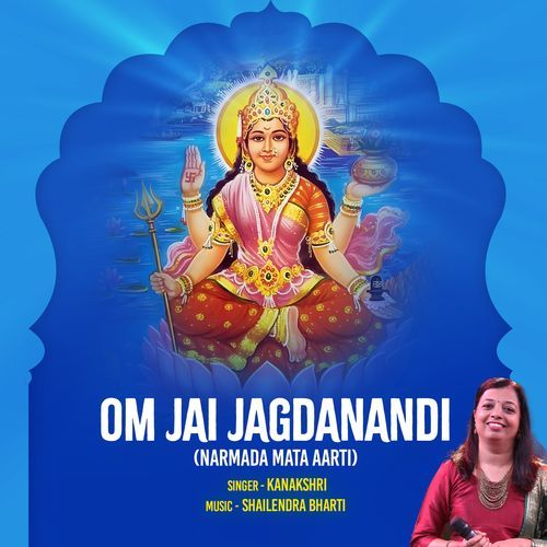 Om Jai Jagdanandi (Narmada Mata Aarti)