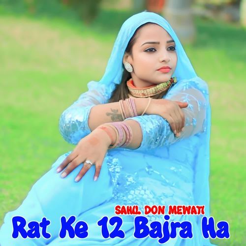 Rat Ke 12 Bajra Ha