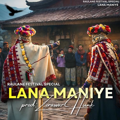 Raulane Festival Special Lana Maniye (Prod: Zorawar Hunk)