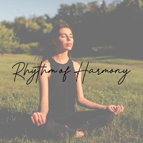 Rhythm of Harmony: Meditation to Remove Stress, Find a Calm State, Feel Relaxed