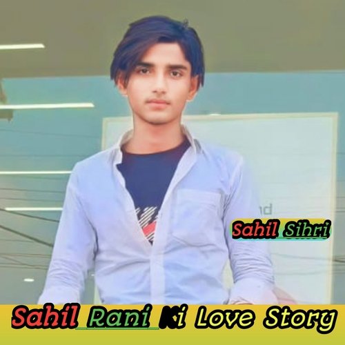 Sahil Rani Ki Love Story