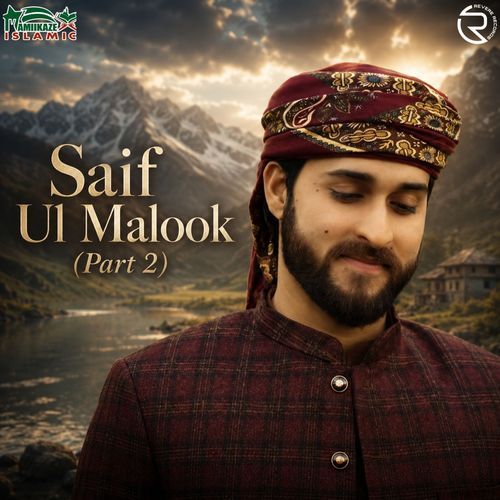 Saif Ul Malook, Pt. 2