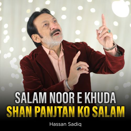 Salam Noor E Khuda Shan Panjtan Ko Salam