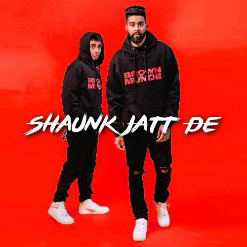 Shaunk Jatt De (feat. AP Dhillon &amp; Gurinder Gill)_poster_image