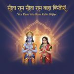 Sita Ram Sita Ram Kaha Kijiye