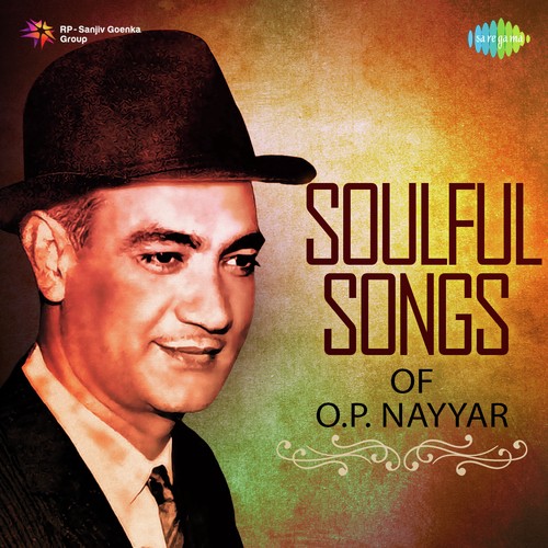 Soulful Songs Of O.P. Nayyar