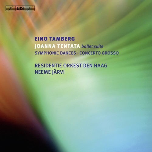 Tamberg: Joanna Tentata Suite - Symphonic Dances - Concerto grosso