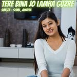 Tere Bina Jo Lamha Guzre