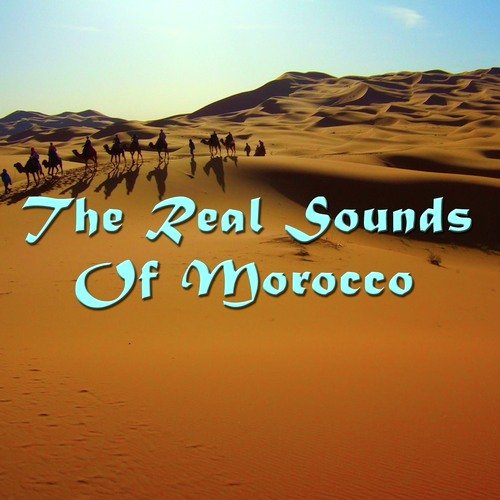 The Real Sounds of Morocco