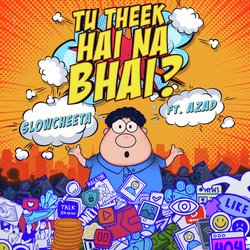 Tu Theek Hai Na Bhai?-KQc,BTl1X1o