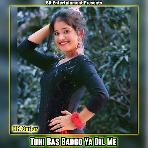 Tuhi Bas Badgo Ya Dil Me