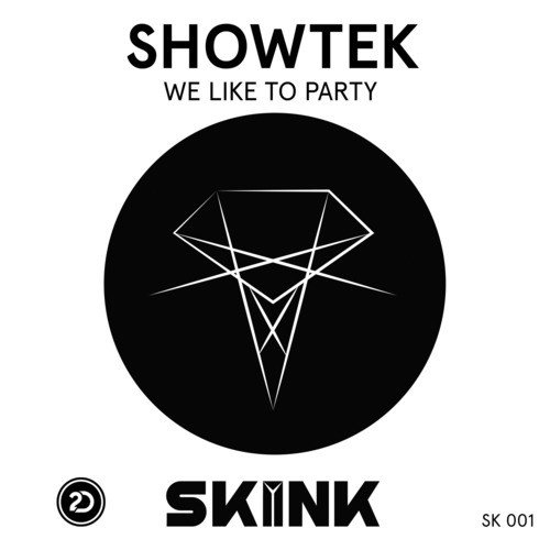 We Like To Party Original Mix Lyrics Showtek Only On