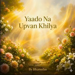 Yaado Na Upvan Khilya